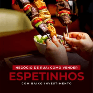 Negócio de Rua: Como Vender Espetinho com Baixo Investimento