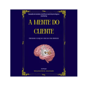 Mente do Cliente - Psicologia Avançada de Vendas Ebook