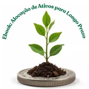 Alocação de Ativos para Longo Prazo