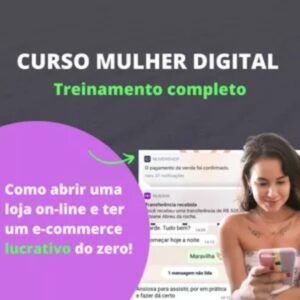 CURSO MULHER DIGITAL PARA LOJISTAS - ECOMMERCE, VENDAS E REDES SOCIAIS