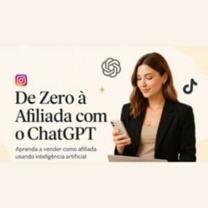 De Zero à Afiliada com o ChatGPT