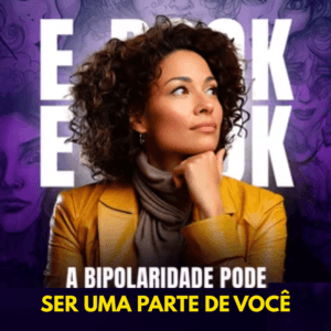 Bipolaridade: Autodescoberta e Equilíbrio
