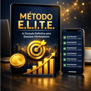 MÉTODO E.L.I.T.E. 2026 : A Fórmula Definitiva para Dominar Marketplaces