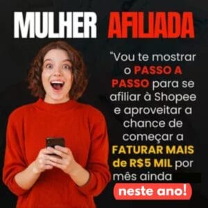 Mulher Afiliada Shopee – Comece do Zero