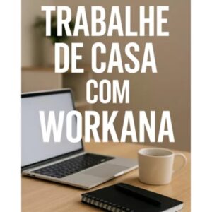 Curso Como Ganhar Dinheiro Trabalhando de Casa com Workana
