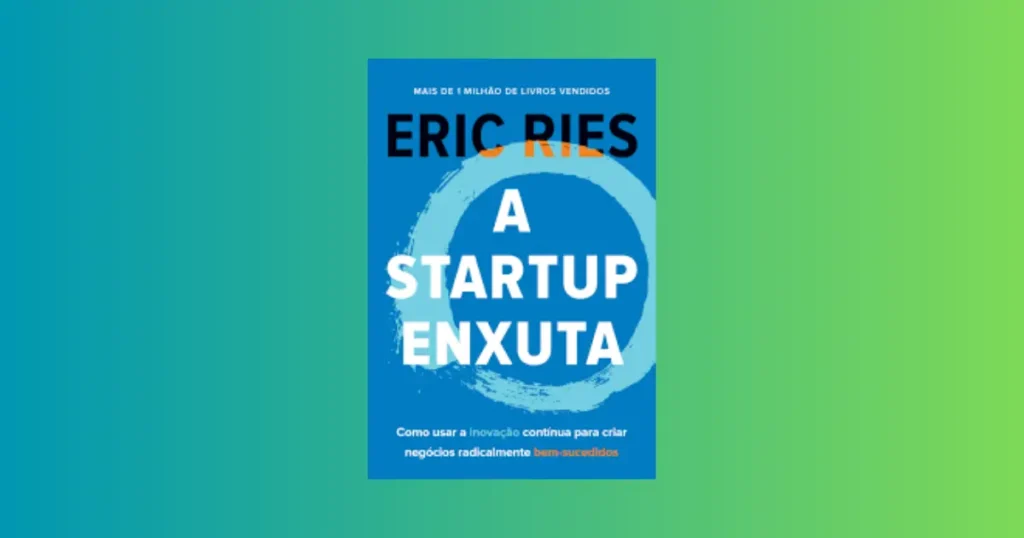 Veredito final - A Startup Enxuta de Eric Ries