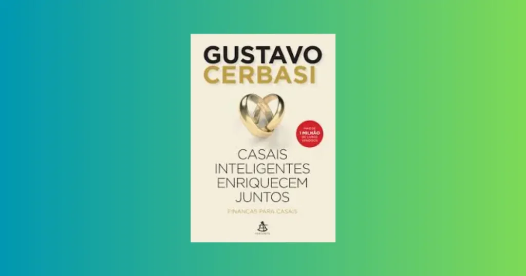 Veredito final - Casais Inteligentes Enriquecem Juntos de Gustavo Cerbasi (1)