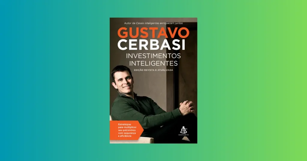 Veredito final - Investimentos Inteligentes de Gustavo Cerbasi