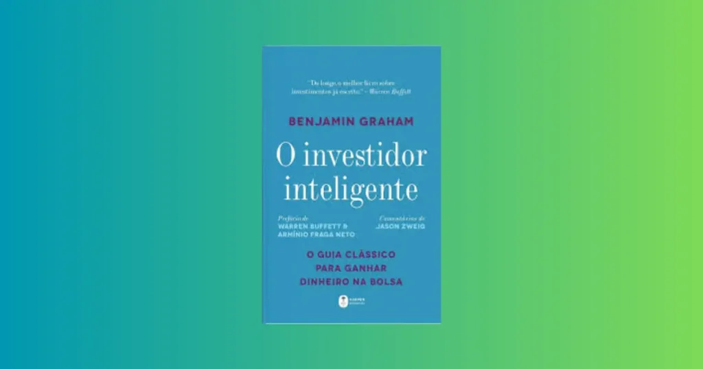 Veredito final - O Investidor Inteligente de Benjamin Graham
